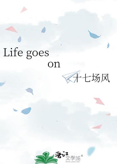 Life goes on